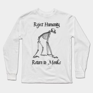 Reject Humanity Return to Monke Skeleton Long Sleeve T-Shirt